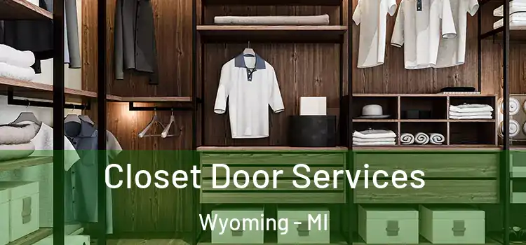Closet Door Services Wyoming - MI