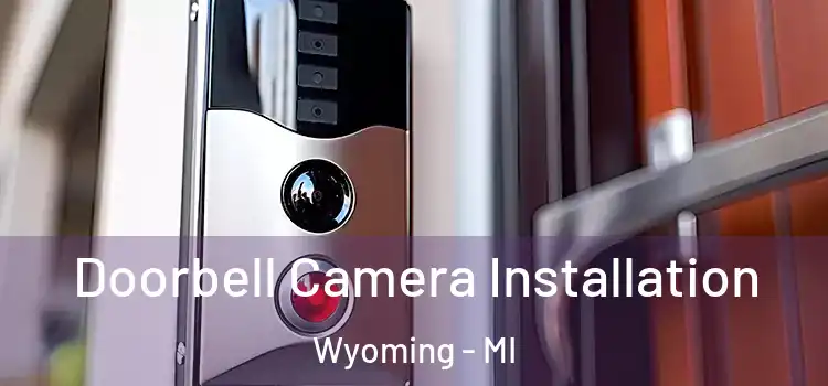  Doorbell Camera Installation Wyoming - MI