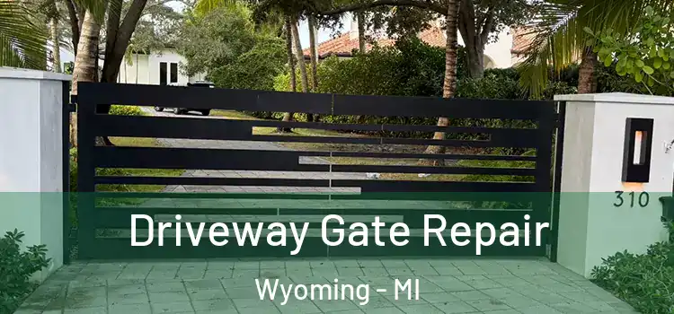 Driveway Gate Repair Wyoming - MI