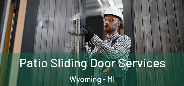 Patio Sliding Door Services Wyoming - MI