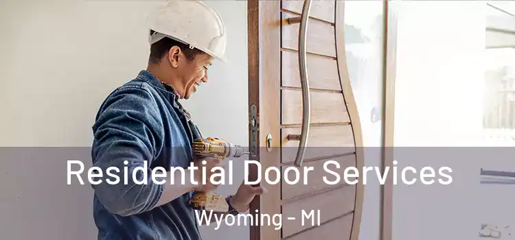 Residential Door Services Wyoming - MI