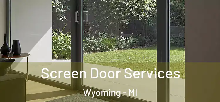  Screen Door Services Wyoming - MI