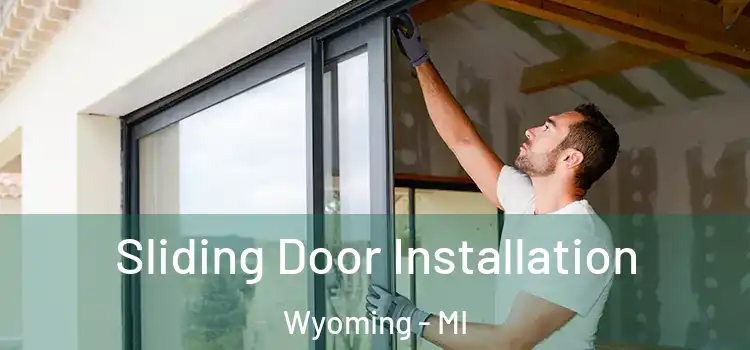 Sliding Door Installation Wyoming - MI